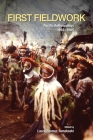 First Fieldwork: Pacific Anthropology, 1960-1985 By Laura Zimmer-Tamakoshi (Editor), David J. Boyd (Contribution by), Richard Feinberg (Contribution by) Cover Image