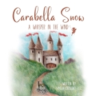 Carabella Snow: A Whisper In The Wind By Pamela Crescent Teel Cover Image