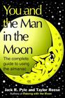 You and the Man in the Moon: The Complete Guide to Using the Almanac By Jack R. Pyle, Taylor Reese Cover Image
