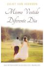 Mismo Vestido, Diferente Día: Una Memoria Espiritual de Addición y Redención By Juliet Van Heerden Cover Image