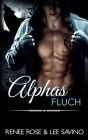 Alphas Fluch By Renee Rose, Lee Savino Cover Image