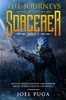 The Journeys of the Sorcerer issue 1: Fantasy, Science Fiction, and Horror. Short Stories, Novellas, and Serials. By Joel Puga Cover Image