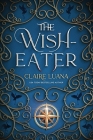 The Wish-Eater By Claire Luana Cover Image