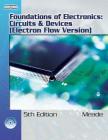Foundations of Electronics: Circuits & Devices, Electron Flow Version [With CD-ROM] By Russell Meade Cover Image