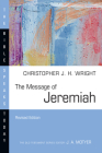 The Message of Jeremiah (Bible Speaks Today) By Christopher J. H. Wright Cover Image