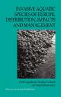 Invasive Aquatic Species of Europe. Distribution, Impacts and Management By Erkki Leppäkoski (Editor), Stephan Gollasch (Editor), Sergej Olenin (Editor) Cover Image