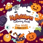 The Halloween Coloring Book For Kids: Halloween Coloring and Activity Book: Children Coloring Workbooks for Kids: Boys, Girls and Toddlers Ages 2-4, 4 By Halloween Go Cover Image
