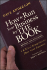 How to Run Your Business by THE BOOK By Dave Anderson, John C. Maxwell (Foreword by) Cover Image