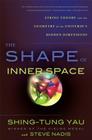 The Shape of Inner Space: String Theory and the Geometry of the Universe's Hidden Dimensions Cover Image