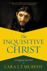 The Inquisitive Christ: 12 Engaging Questions Cover Image