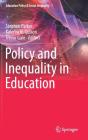 Policy and Inequality in Education (Education Policy & Social Inequality #1) By Stephen Parker (Editor), Kalervo N. Gulson (Editor), Trevor Gale (Editor) Cover Image
