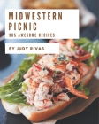 365 Awesome Midwestern Picnic Recipes: Enjoy Everyday With Midwestern Picnic Cookbook! By Judy Rivas Cover Image