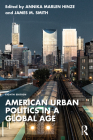 American Urban Politics in a Global Age By Annika Marlen Hinze (Editor), James M. Smith (Editor) Cover Image