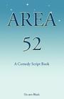 Area 52 - A Comedy Script Book By de-Ann Black Cover Image
