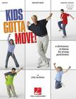 Kids Gotta Move! (Resource): Dictionary of Dance for Young Performers By John Jacobson Cover Image