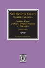 New Hanover County, North Carolina Inferior Court of Pleas and Quarter Sessions, 1786-1800. (Vols. 3 and 4) By Alexander McDonald Walker Cover Image