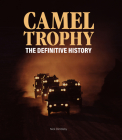 Camel Trophy: The Definitive History By Nick Dimbleby Cover Image