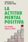 La actitud mental positiva  / Success Through A Positive Mental Attitude By Napoleon Hill Cover Image