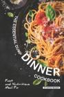 The Essential Dump Dinner Cookbook: Fast and Nutritious Meal Fix Cover Image