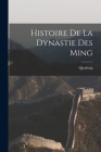 Histoire De La Dynastie Des Ming By Qianlong Cover Image
