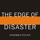 The Edge of Disaster Lib/E: Rebuilding a Resilient Nation Cover Image