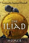 The Iliad: (The Stephen Mitchell Translation) Cover Image