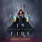 It Ends in Fire By Andrew Shvarts, Dara Rosenberg (Read by) Cover Image