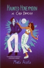 Haunted Honeymoon at Casa Dracula: Casa Dracula Book 4 By Marta Acosta Cover Image