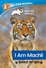 Animal Planet All-Star Readers: I Am Machli, Queen of the Tigers, Level 2 Cover Image
