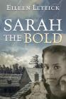 Sarah the Bold By Eileen Lettick Cover Image