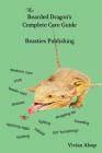 Bearded Dragons: Complete Care Guide Cover Image