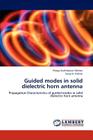 Guided Modes in Solid Dielectric Horn Antenna By Shreya Sudhakaran Menon, Surya K. Pathak Cover Image