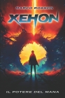 Xehon: Il potere del mana Cover Image