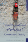 Contemplating Historical Consciousness: Notes from the Field (Making Sense of History #36) Cover Image