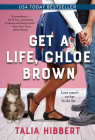 Get a Life, Chloe Brown By Talia Hibbert Cover Image