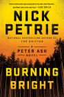 Burning Bright (A Peter Ash Novel #2) By Nick Petrie Cover Image