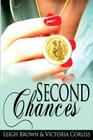 Second Chances By Victoria Corliss, Leigh Brown Cover Image