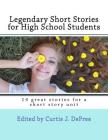 Legendary Short Stories for High School Students: 14 great stories for a short story unit By Curtis J. DePree Cover Image