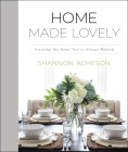 Home Made Lovely: Creating the Home You've Always Wanted Cover Image