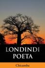 LONDINDI Poeta By Chicamba Cover Image