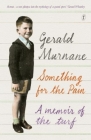 Something for the Pain: A Memoir of the Turf By Gerald Murnane Cover Image