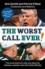The Worst Call Ever!: The Most Infamous Calls Ever Blown by Referees, Umpires, and Other Blind Officials By Kyle Garlett, Patrick O'Neal Cover Image
