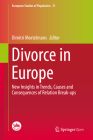 Divorce in Europe: New Insights in Trends, Causes and Consequences of Relation Break-Ups (European Studies of Population #21) Cover Image