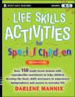 Life Skills Activities for Special Children, Grades K-5 (Jossey-Bass Teacher) By Darlene Mannix Cover Image
