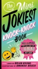 The Mini Jokiest Knock-Knock Book: Knee-Slappers That Will Keep You Laughing Out Loud (Jokiest Joking Joke Books #3) By Brian Boone, Amanda Brack (Illustrator) Cover Image