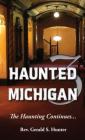 Haunted Michigan 3: The Haunting Continues By Gerald S. Hunter Cover Image