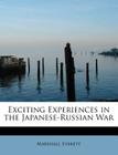Exciting Experiences in the Japanese-Russian War By Marshall Everett Cover Image
