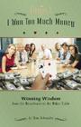 OOPS! I Won Too Much Money: Winning Wisdom from the Boardroom to the Poker Table By Tom Schneider Cover Image
