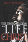 The Death of Adam / The Life of Christ: Determining the Nature of the Resurrection Cover Image