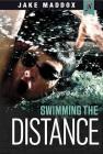 Swimming the Distance (Jake Maddox Jv) By Jake Maddox Cover Image